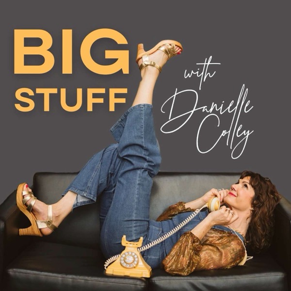 Big Stuff With Danielle Colley