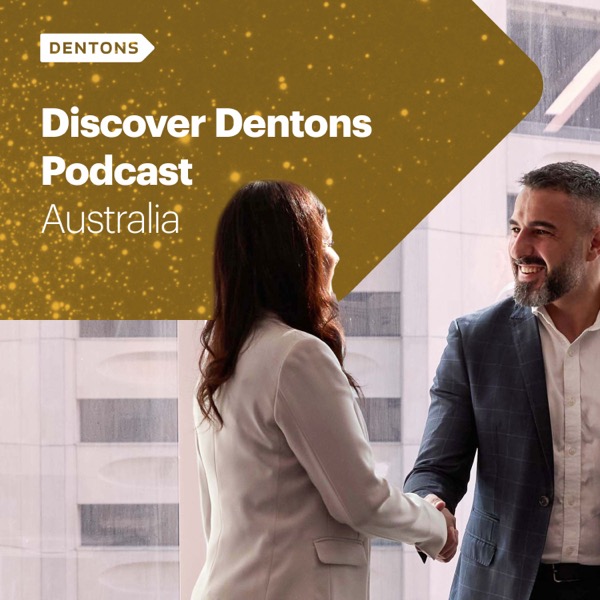 Discover Dentons Podcast - Australia podcast cover art