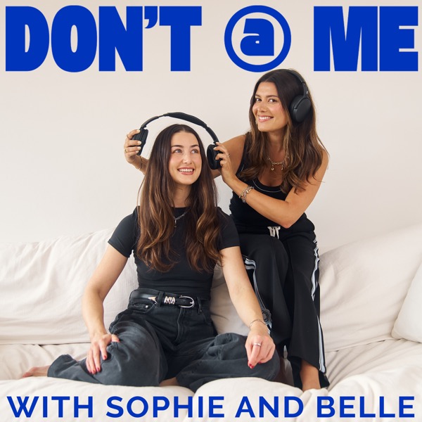 Don't @ Me with Sophie and Belle podcast cover art