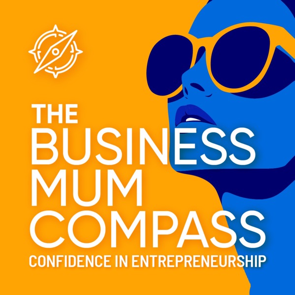 The Business Mum Compass: Helping new mum entrepreneurs beat impostor syndrome, build confidence and grow with purpose.