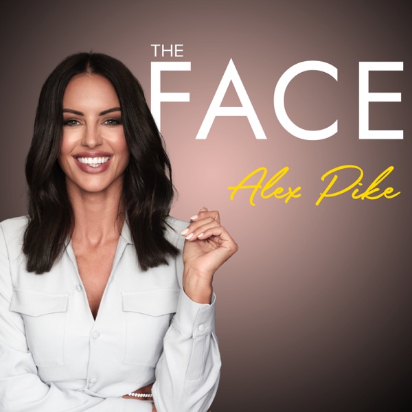The Face Podcast with Alex Pike podcast cover art